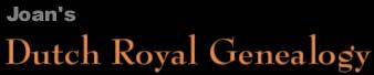 title: Joan's Dutch Royal Genealogy